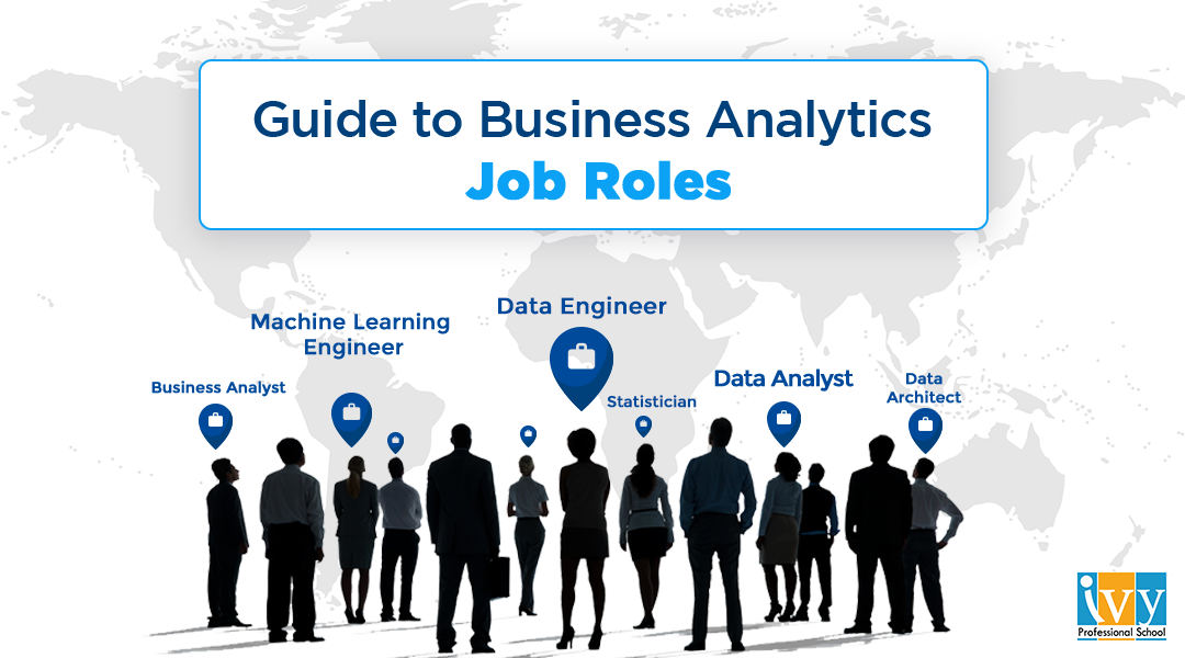 Guide to business analytics job roles - Ivy Pro School