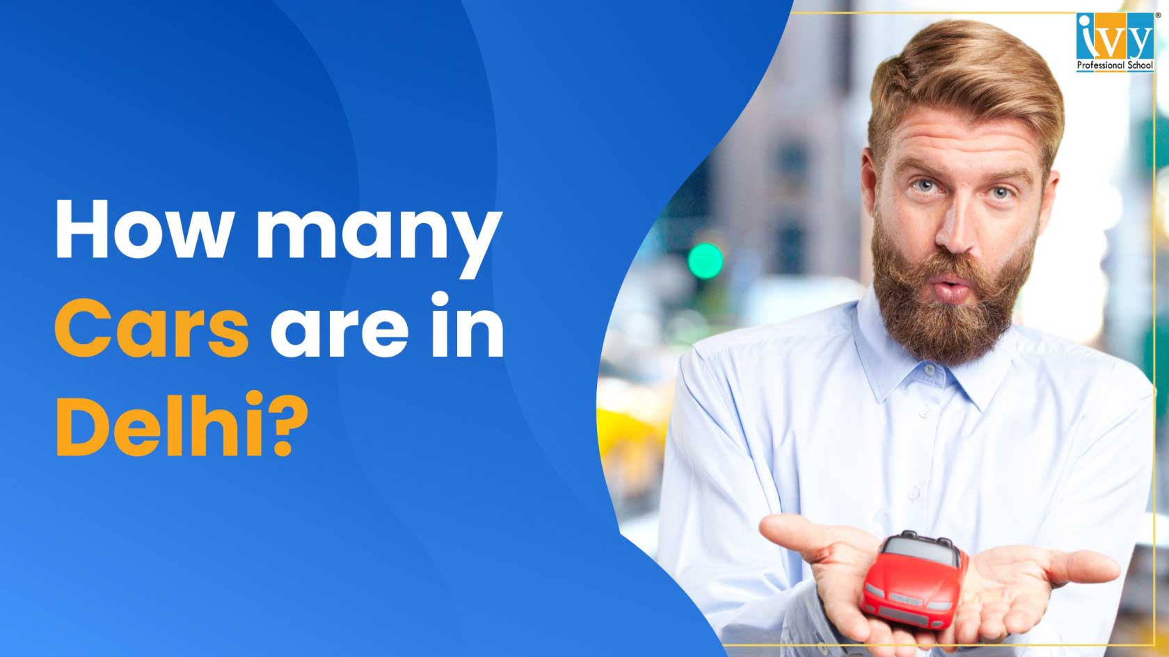 Guesstimate: Number of cars in Delhi